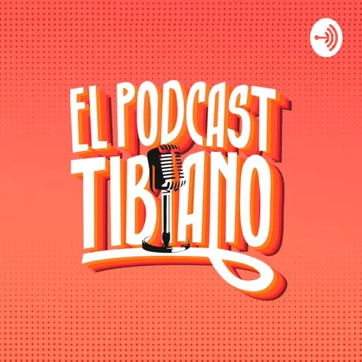 EL PODCAST TIBIANO EP. 111 - CARAMELOS EN TIBIA