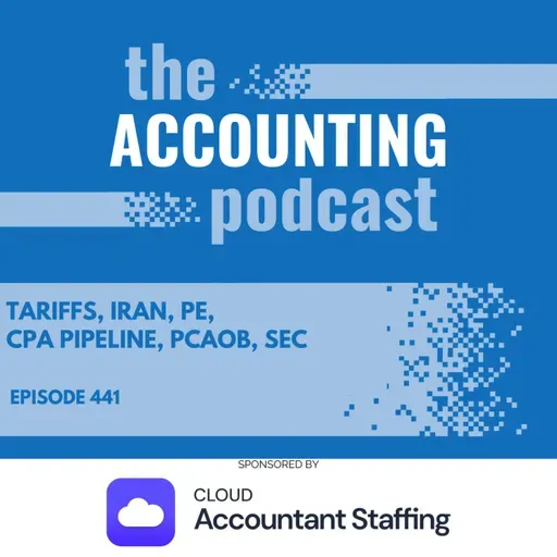 Tariffs, Iran, PE, CPA Pipeline, PCAOB, SEC