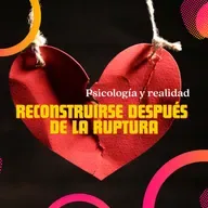 Después de la ruptura: reconstruirse sin perderse