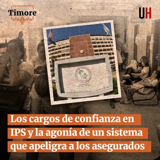 Los cargos de confianza en IPS y la agonía de un sistema que apeligra a los asegurados