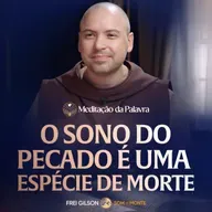 O sono do pecado é uma espécie de morte | (Efésios 5, 8-14) #2650 | Meditação da Palavra