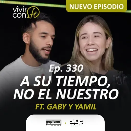 330. A Su tiempo, no el nuestro Ft. Gaby y Yamil