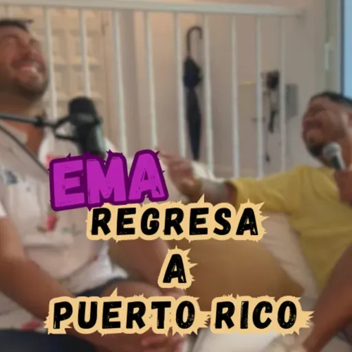 EMA REGRESA A PUERTO RICO