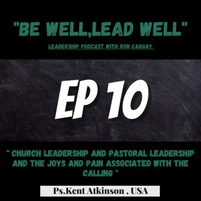 "Church leadership and Pastoral leadership and the joys and pain associated with the calling" || Ps.Kent Atkinson ,USA 