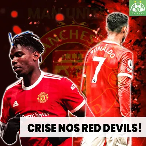 #Ep.44 | A crise no Manchester United e Coutinho em alta na Inglaterra 