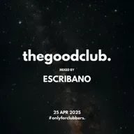 The Good Club #53 - Escribano [25 04 25]