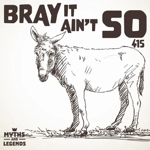415: Aesop's Fables: Bray it Ain't So