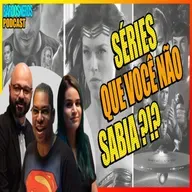 PILOTOS DE SÉRIES QUE VOCÊ NÃO SABIA | BardosNerds Podcast #003