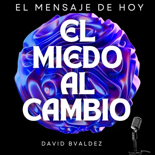 Miedo Al Cambio