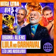 014 - OBAMA E ALIENS | LULA NO BLOQUINHO | LÉO LINS ABSOLVIDO