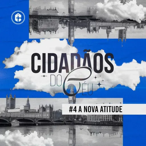 CIDADÃOS DO CÉU | A Nova Atitude | Pr. Andrei Alves