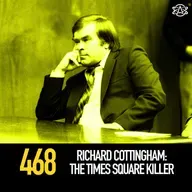 468 - Richard Cottingham: The Times Square Killer
