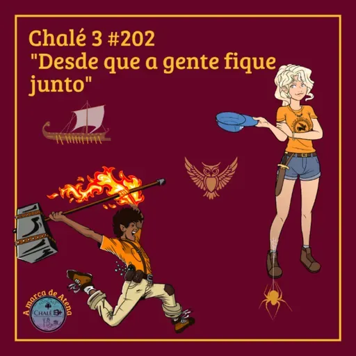 Episódio #202 - Caps. 51 e 52 - “Desde que a gente fique junto”