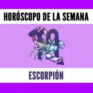 Horóscopo Semanal - ESCORPIO