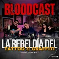 Blodcast 2 "La Rebeldía del Tattoo y el Graffiti | Ft Mr. Cookie Wolf"