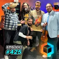 Ep. 425 - Mecenas, Lobão e Scooby Loo