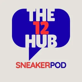 The Hub Sneaker Podcast