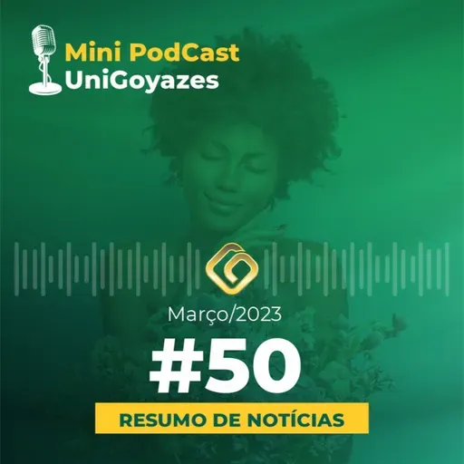 Mini PodCast #50 UniGoyazes 🎙️