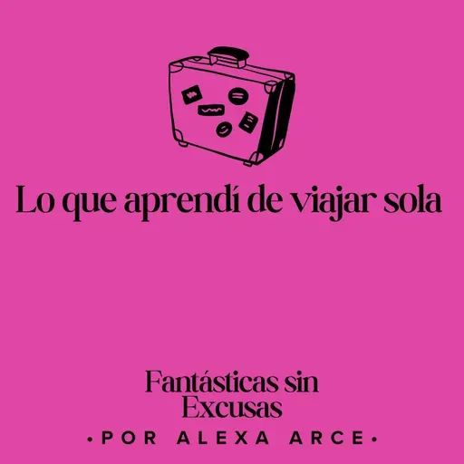 Lo que aprendí de viajar sola