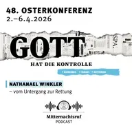 GOTT HAT DIE KONTROLLE - Teil VII – Vom Untergang zur Rettung | Nathanael Winkler