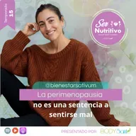 La perimenopausia no es una sentencia a sentirse mal. Entrevista con Ana Bonilla