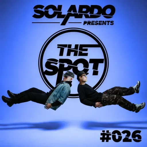 Solardo presents The Spot #026