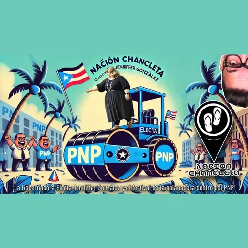 ¡La Gobernadora Electa Jenniffer González y el festival de la aplanadora dentro del PNP!