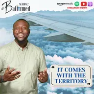 It Comes with the Territory!