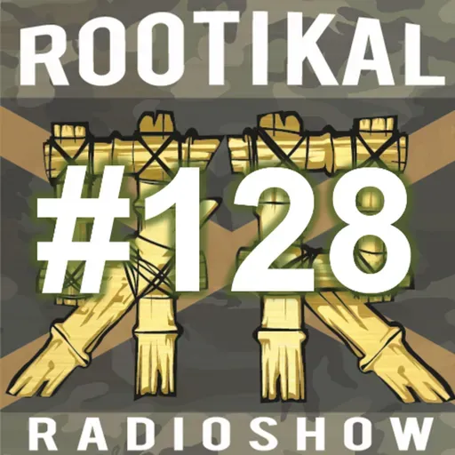 Rootikal Radioshow #128 - 28th January 2026