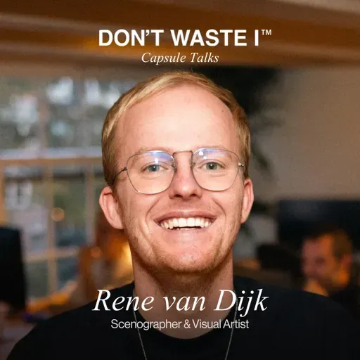 EP35: Rene van Dijk On Live Worlds: Scenography, Scale, and Decisions Under Pressure