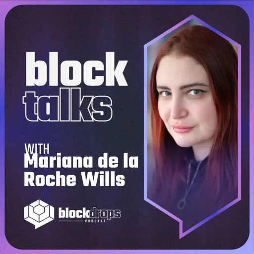 BlockTalks with Mariana de la Roche Wills