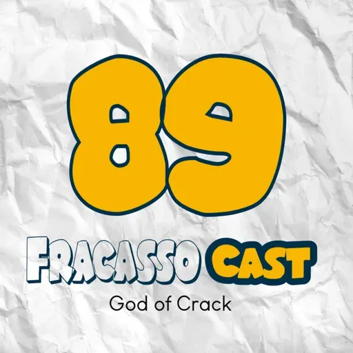 GOD OF CRACK - FRACASSO CAST #89