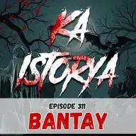 Episode 311 : Bantay
