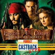 Castback Hype 210: Piratas do Caribe - O Baú da Morte (2006)