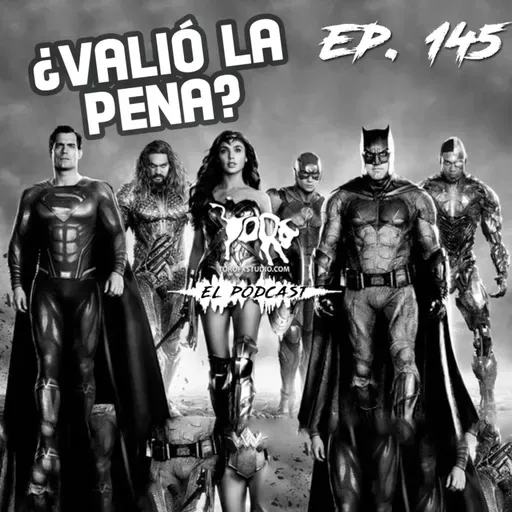Ep.145 - La Liga de la Justicia y Falcon + Bucky