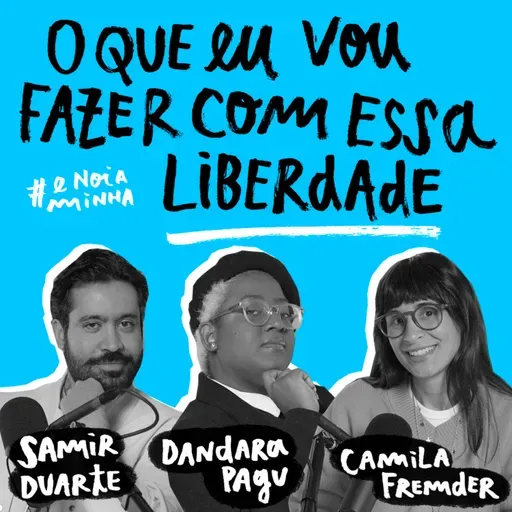 O que eu vou fazer com essa liberdade?