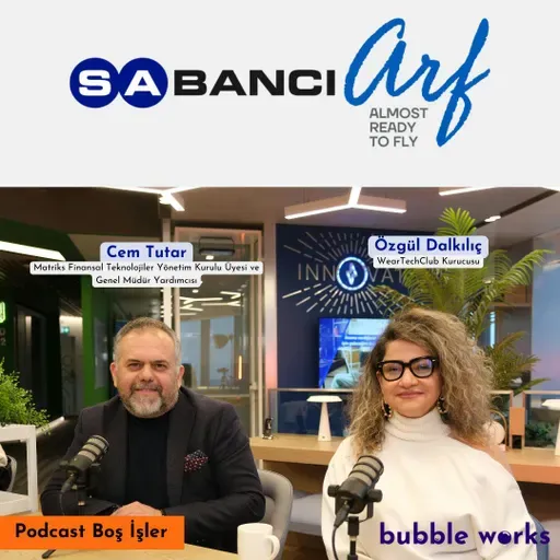 #70 Girişimcilik: Geleceğin İnşaatına Tuğla Taşımaktır - Özgül Dalkılıç – WearTechClub Kurucusu & Cem Tutar – Matriks Finansal Teknolojiler Yönetim Kurulu Üyesi ve Genel Müdür Yardımcısı 