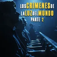 Los Crímenes de la Luz del Mundo, sus nexos con Morena y el Narco (Parte2) El ejército del Apóstol.