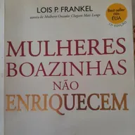 Introdução mulheres boazinhas não enriquecem- Lois P. FRANKEL. BY CARLA CALADO.