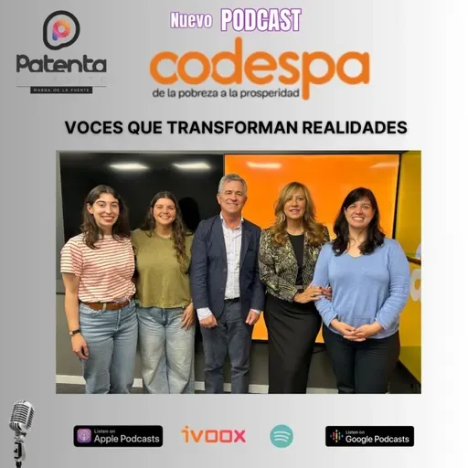 Voces que transforman realidades CODESPA: de la pobreza a la prosperidad