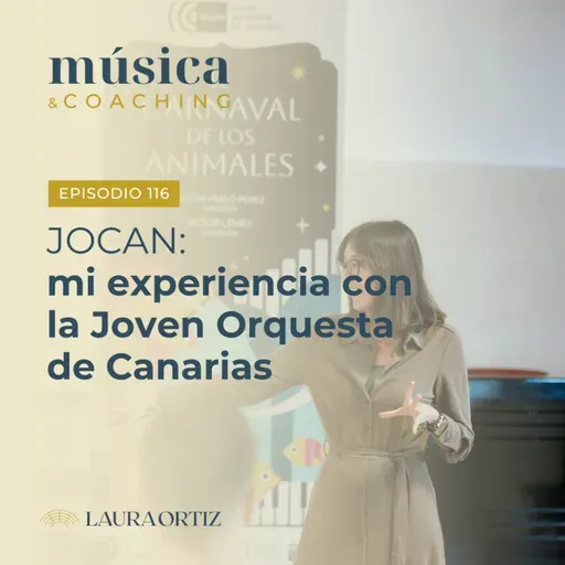 116. JOCAN: Mi experiencia con la Joven Orquesta de Canarias
