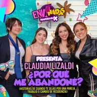 Envinadas ft. Claudia Lizaldi - ¿Por qué me abandoné? 🍷 T. X – Ep. 20