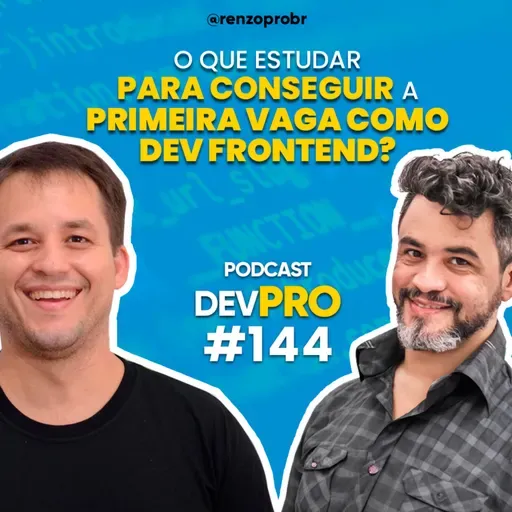 #144 O que ESTUDAR para conseguir a primeira vaga como dev frontend?