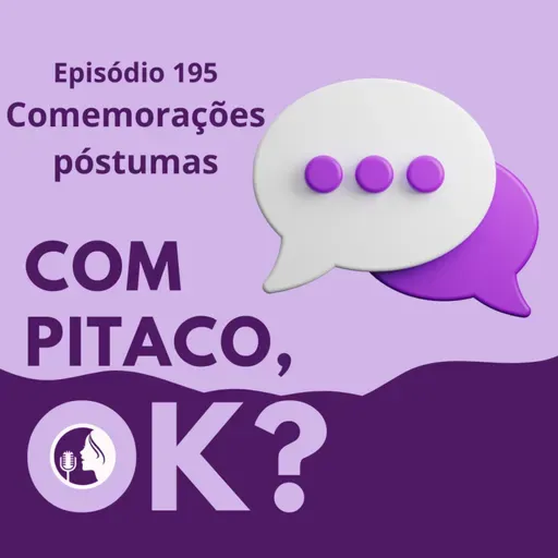 #195. Comemorações póstumas
