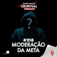 COMO A META IGNORA CRIMES E ADOECE SEUS FUNCIONÁRIOS NO BRASIL - POD IC #218