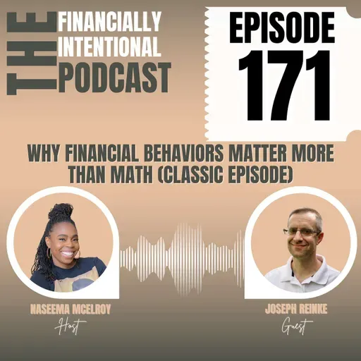 Why Financial Behaviors Matter More Than Math - Episode 171 (Classic Episode)