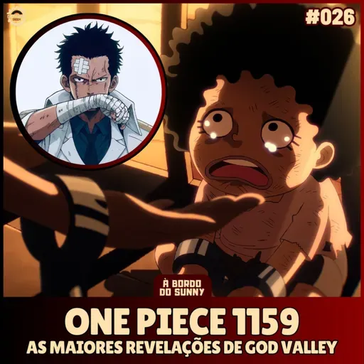 A Bordo do Sunny #26 - One Piece 1159 (As maiores revelações de God Valley)