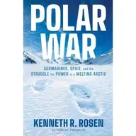 Kenneth R. Rosen - Polar War