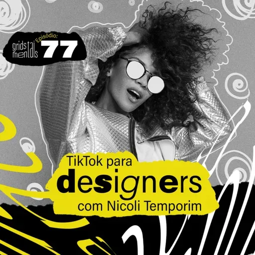 TikTok para designers com Nicoli Temporim - GRIDS #77