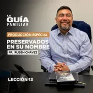 🙏 Preservados en Su Nombre | La Guía Familiar🕊️